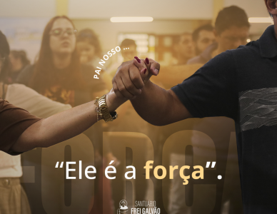  “Ele é a força”