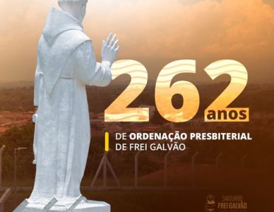 262 da ordenação presbiteral de Frei Galvão