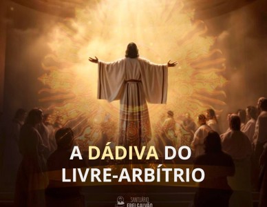 A dádiva do livre-arbítrio