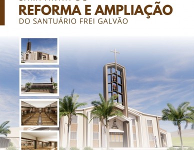 Campanha de Reforma e Ampliação do atual Santuário