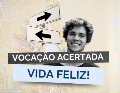 Vocação acertada, Vida Feliz. 